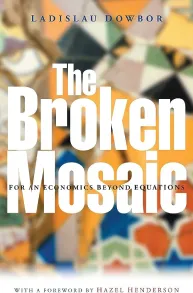 The Broken Mosaic By Ladislau Dowbor